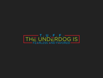 T.U.F.F. (The Underdog is Fearless and Favored) logo design by ayda_art
