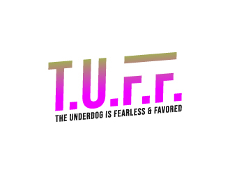 T.U.F.F. (The Underdog is Fearless and Favored) logo design by MUSANG