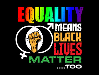 Equality means ALL LIVES MATTER logo design by DreamLogoDesign
