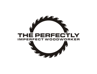 The Perfectly Imperfect Woodworker logo design by carman