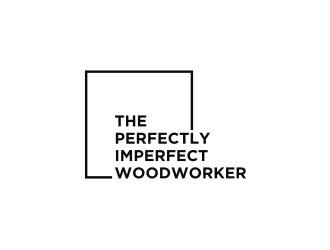 The Perfectly Imperfect Woodworker logo design by ArRizqu