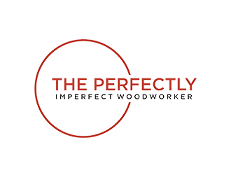 The Perfectly Imperfect Woodworker logo design by EkoBooM