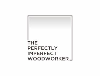 The Perfectly Imperfect Woodworker logo design by Zeratu