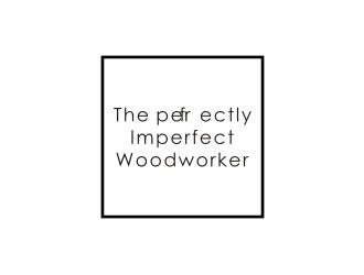 The Perfectly Imperfect Woodworker logo design by sodimejo
