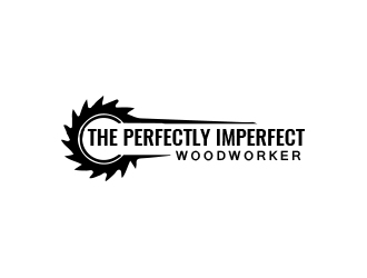 The Perfectly Imperfect Woodworker logo design by Rexi_777