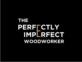 The Perfectly Imperfect Woodworker logo design by Kraken
