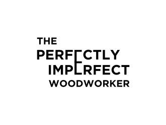 The Perfectly Imperfect Woodworker logo design by Kraken