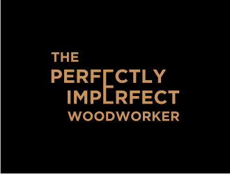 The Perfectly Imperfect Woodworker logo design by Kraken