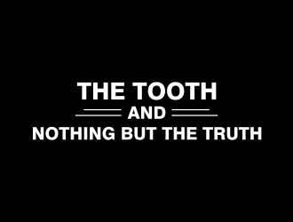 The Tooth and Nothing But the Truth logo design by GassPoll