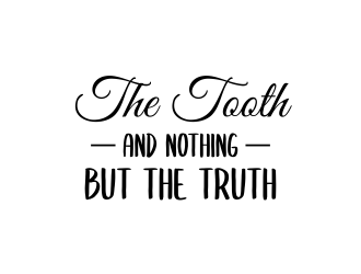 The Tooth and Nothing But the Truth logo design by graphicstar