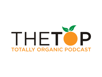 The TOP - The Totally Organic Podcast  logo design by Sheilla
