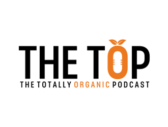 The TOP - The Totally Organic Podcast  logo design by sheilavalencia