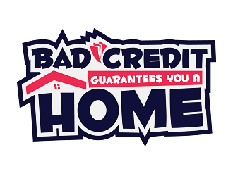 Bad Credit Guarantees You A Home logo design by scriotx