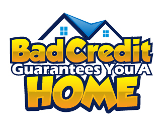 Bad Credit Guarantees You A Home logo design by AamirKhan