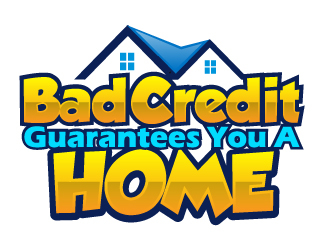 Bad Credit Guarantees You A Home logo design by AamirKhan