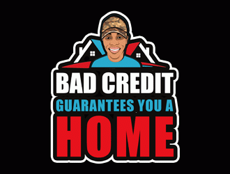 Bad Credit Guarantees You A Home logo design by Bananalicious