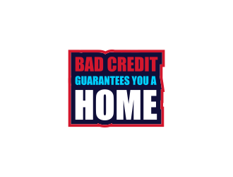 Bad Credit Guarantees You A Home logo design by Asyraf48