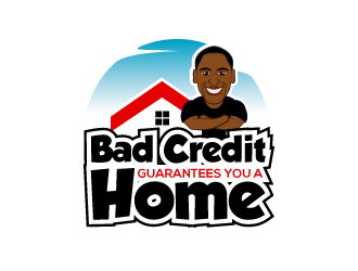 Bad Credit Guarantees You A Home logo design by KDesigns