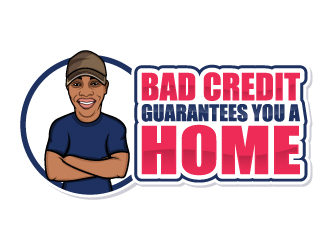 Bad Credit Guarantees You A Home logo design by Kirito