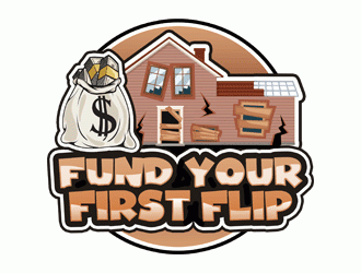 FUND YOUR FIRST FLIP logo design by Bananalicious