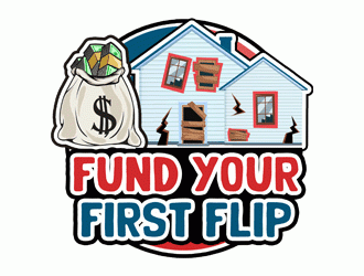 FUND YOUR FIRST FLIP logo design by Bananalicious