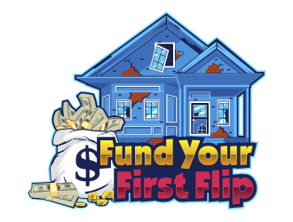 FUND YOUR FIRST FLIP logo design by Danny19