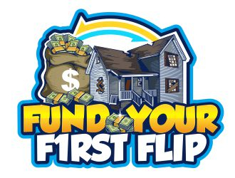 FUND YOUR FIRST FLIP logo design by veron