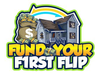 FUND YOUR FIRST FLIP logo design by veron