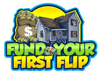 FUND YOUR FIRST FLIP logo design by veron