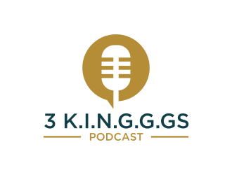  3 K.I.N.G.G.Gs Podcast logo design by GassPoll
