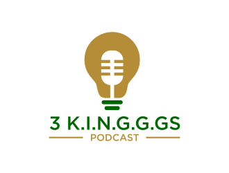  3 K.I.N.G.G.Gs Podcast logo design by GassPoll