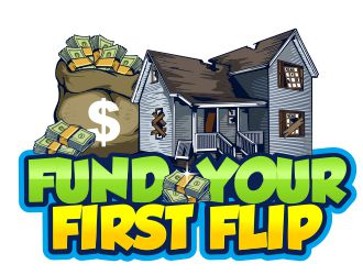 FUND YOUR FIRST FLIP logo design by veron
