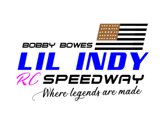 Bobby Bowes  lil Indy rc speedway  Where legends are made logo design by Artomoro