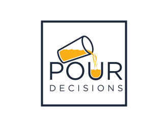 Pour Decisions  logo design by mukleyRx