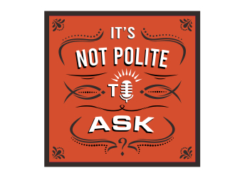 It’s Not Polite to Ask logo design by aura