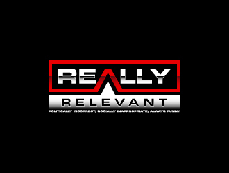 Brand: Really Relevant   Tag Line: Politically Incorrect, Socially Inappropriate, Always Funny logo design by wongndeso