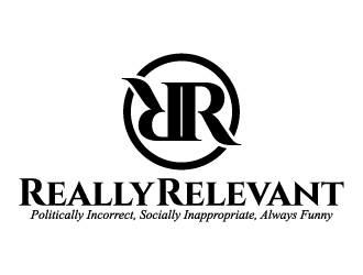 Brand: Really Relevant   Tag Line: Politically Incorrect, Socially Inappropriate, Always Funny logo design by jaize
