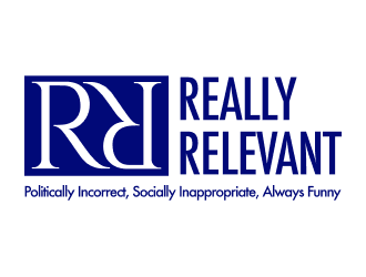 Brand: Really Relevant   Tag Line: Politically Incorrect, Socially Inappropriate, Always Funny logo design by Harshal