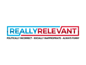 Brand: Really Relevant   Tag Line: Politically Incorrect, Socially Inappropriate, Always Funny logo design by AnandArts