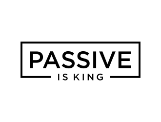 Passive is King logo design by p0peye