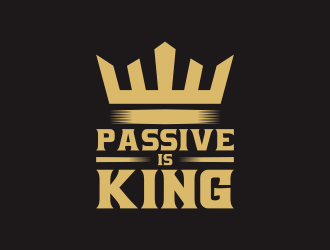Passive is King logo design by veter