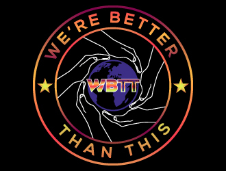WBTT (We’re Better Than This) logo design by Suvendu