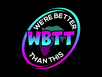 WBTT (We’re Better Than This) logo design by LogoQueen