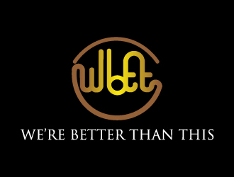 WBTT (We’re Better Than This) logo design by LogoQueen