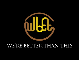 WBTT (We’re Better Than This) logo design by LogoQueen