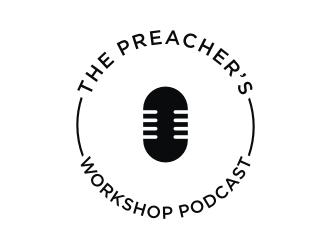 The Preacher’s Workshop Podcast logo design by ora_creative