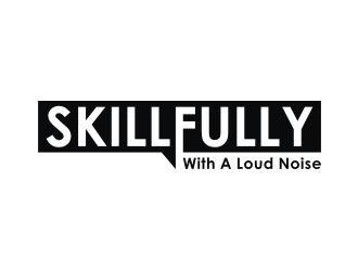 Skillfully With A Loud Noise logo design by ora_creative