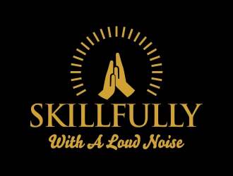 Skillfully With A Loud Noise logo design by cikiyunn