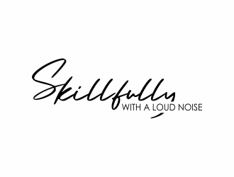Skillfully With A Loud Noise logo design by giphone